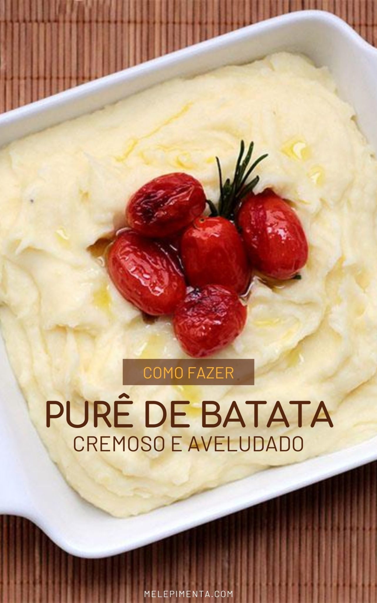 Como fazer purê de batata cremoso e aveludado Mel e Pimenta