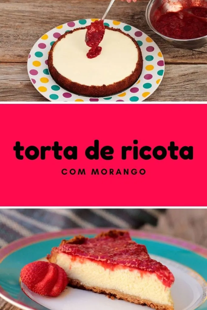Receita de torta de ricota com geleia de morango, é um tipo de cheesecake feito com ricota