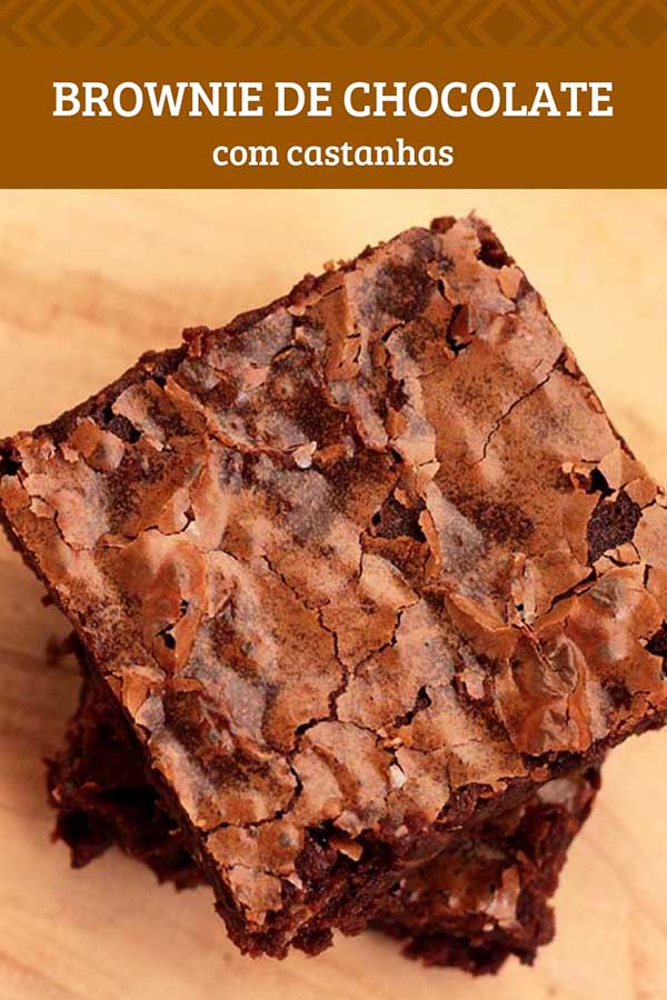 Brownie de chocolate com castanha - Receita de um brownie caseiro delicioso, perfeito para servir em um lanche ou cafe e também para presentear. Um brownie molhado, fácil e muito saboroso.