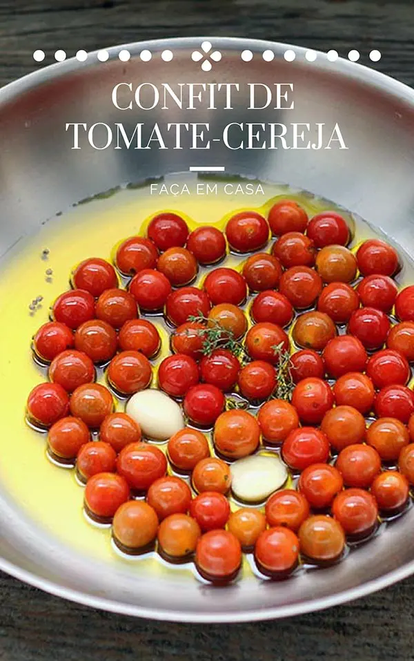 Aprenda como fazer tomate cereja confit em casa. Uma receita fácil, com poucos ingredientes simplesmente deliciosa. Confira a receita! Tomates-cereja com azeite de oliva, ervas e alho. Um prato delicioso para acompanhar carnes, purês e para servir com pães e queijos.