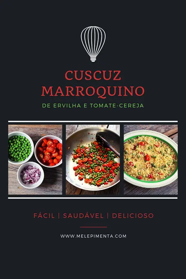 Cuscuz marroquino de tomate-cereja e ervilha - Receita fácil, pratica e muito versátil. Faça essa receita de cuscuz marroquino na sua casa, com poucos ingredientes, esse prato é leve e saudável.