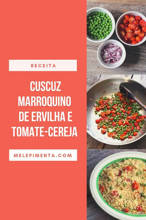 Cuscuz marroquino de tomate-cereja e ervilha - Receita fácil, pratica e muito versátil. Faça essa receita de cuscuz marroquino na sua casa, com poucos ingredientes, esse prato é leve e saudável.