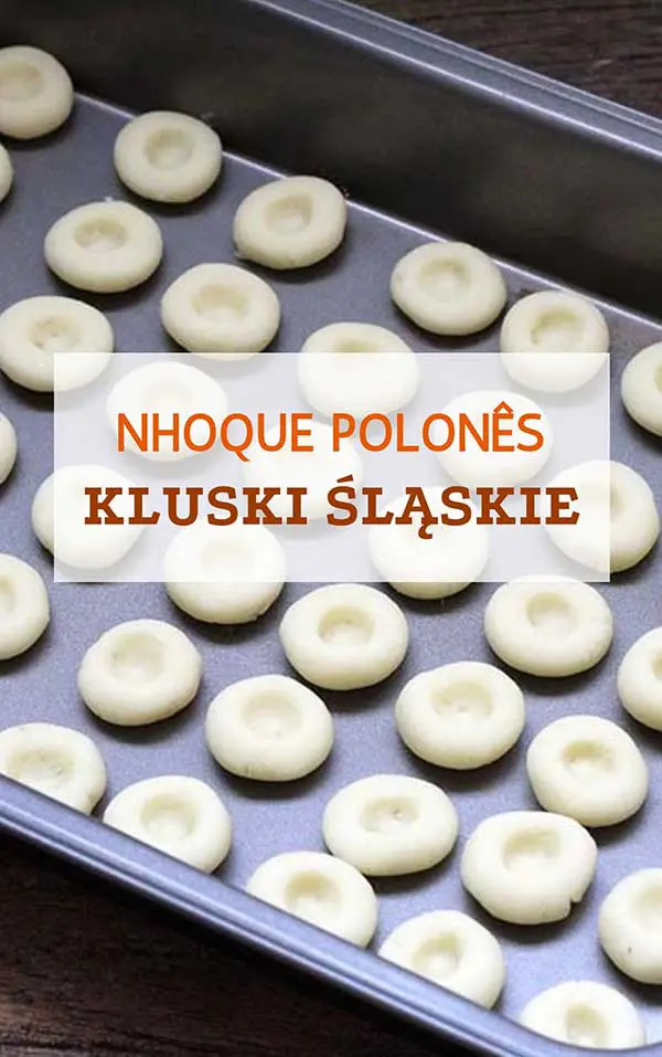 Nhoque de batatas polonês - Kluski Śląskie