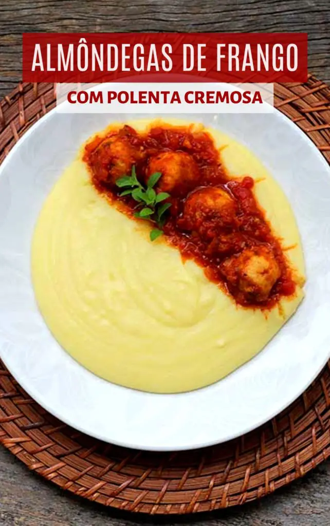 Almondegas frango polenta cremosa 1