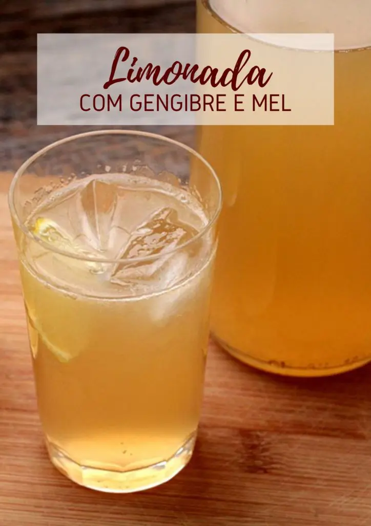 Limonada com gengibre e mel - Refrescante e gostosa