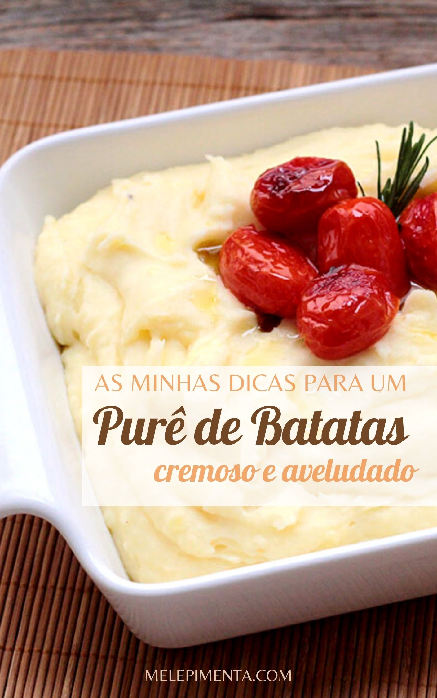 Como fazer purê de batata cremoso e aveludado Mel e Pimenta